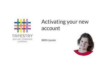 Activating your Tapestry account