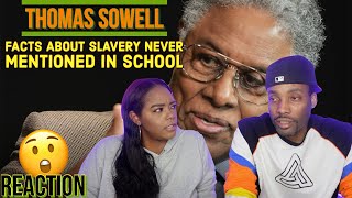 Thomas Sowell "Facts about slavery never mentioned in school" {Reaction} | Asia and BJ