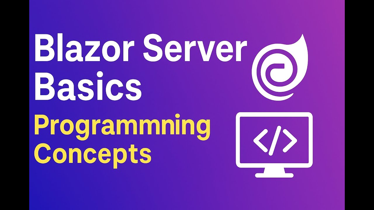Blazor Server Basics – Learn Core Programming Concepts (Beginner ...