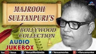 Majrooh Sultanpuri : Songs  Collection || Audio Jukebox