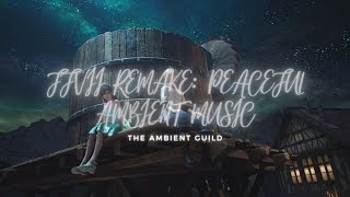 Peaceful Final Fantasy 7 Remake Music | Ambient Music