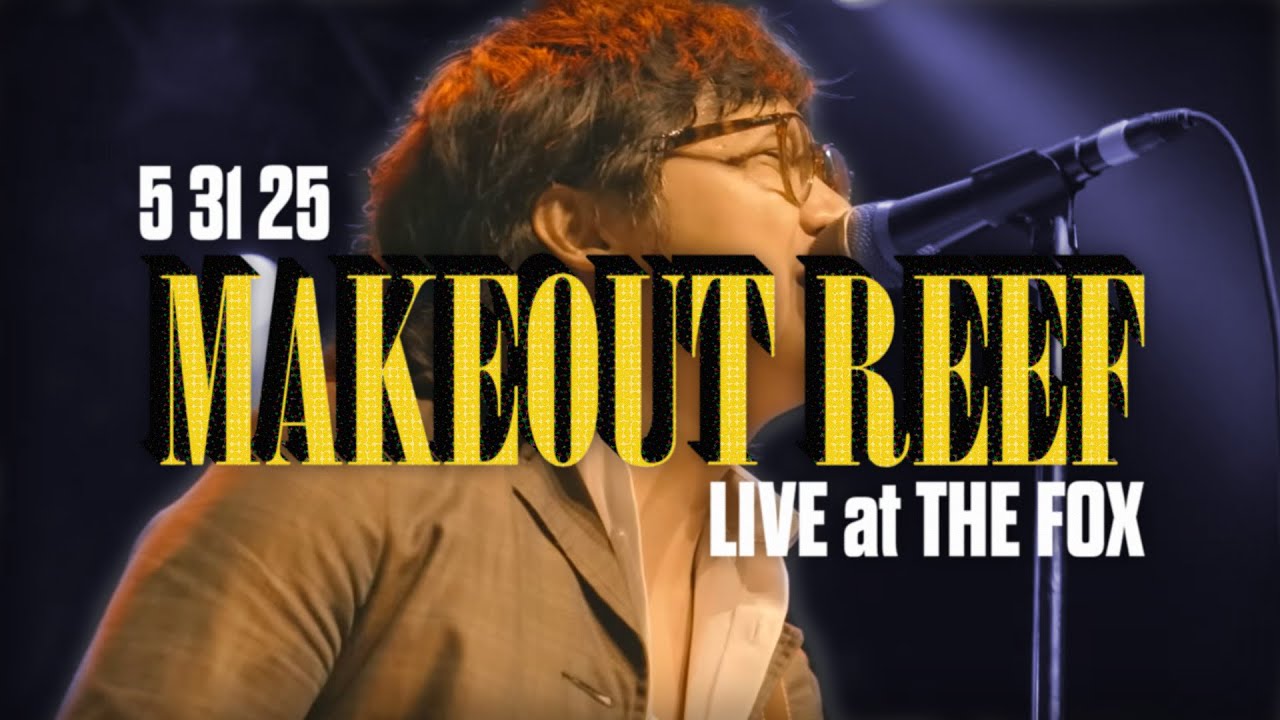 Makeout Reef Live at The Fox