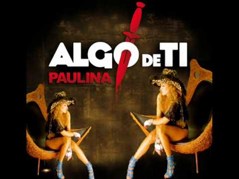 Paulina rubio - Algo de ti - Club remix official J...