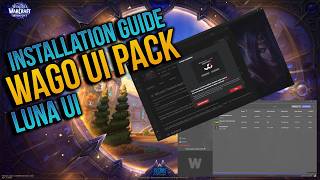 Installation GUIDE for Wago Packs - LunaUI - #1 Blizzard Themed UI