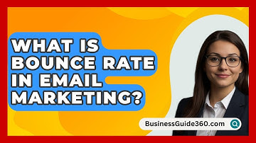 What Is Bounce Rate In Email Marketing? - BusinessGuide360.com