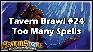 [Hearthstone] Tavern Brawl #24: Too Many Spells