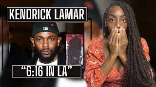 Kendrick Lamar - 6:16 IN LA | REACTION 🔥🔥🔥