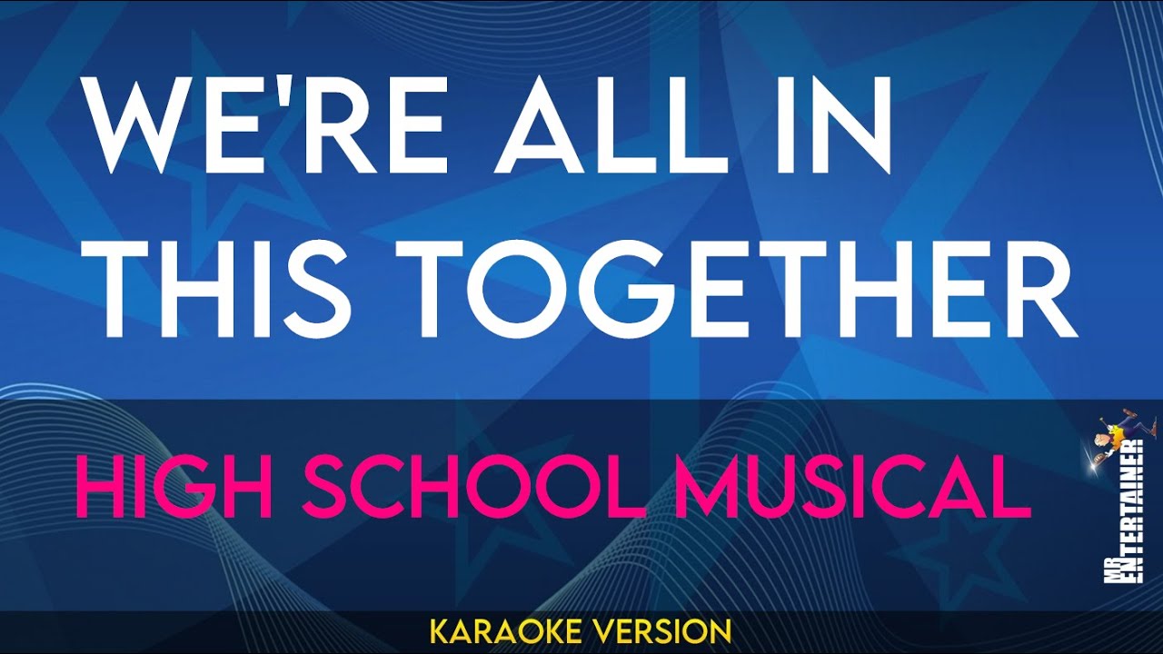 We re All In This Together High School Musical KARAOKE YouTube We re all in this together high school musical karaoke youtube