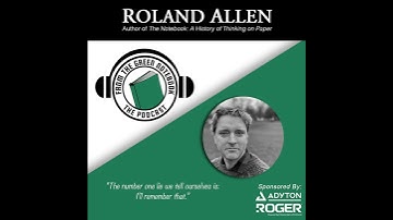 The History of the (Green) Notebook and How It Can Change Your Life with Roland Allen