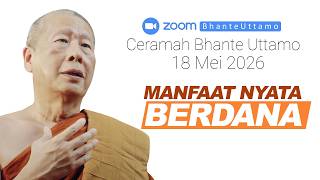 Ceramah Bhante Uttamo 21 Mei 2026 : Manfaat Nyata Berdana
