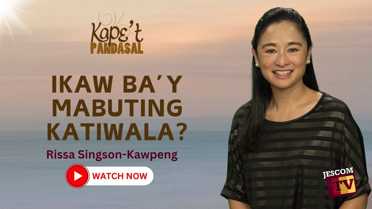 IKAW BA Y MABUTING KATIWALA Kape t Pandasal Kasama Si Rissa Singson ikaw-ba-y-mabuting-katiwala-kape-t-pandasal-kasama-si-rissa-singson