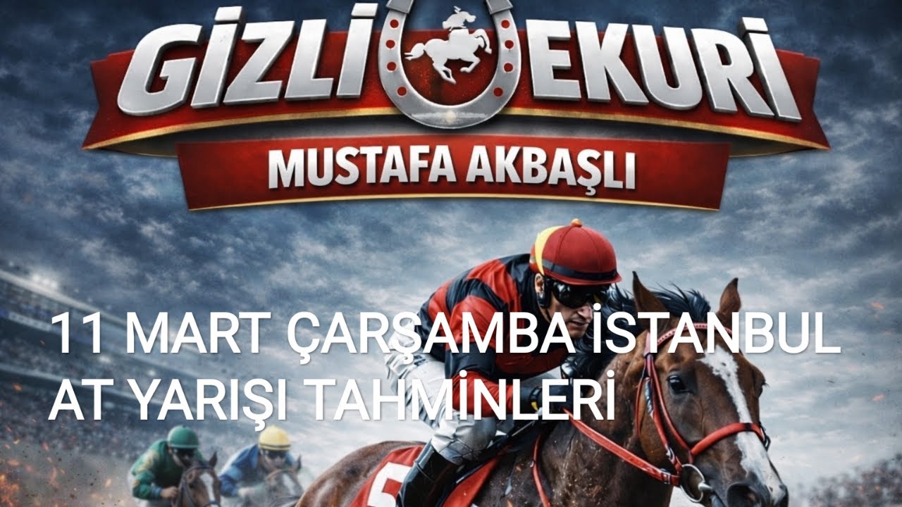 11 MART 2026 ÇARŞAMBA İSTANBUL AT YARIŞI TAHMİNLERİ