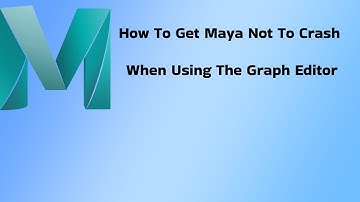 Maya Tutorial: How To Get Maya Not To Crash When Using The Graph Editor