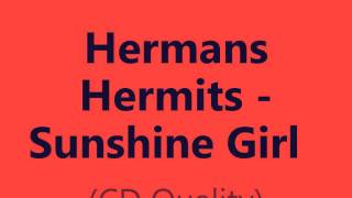 Miniatura del video "Hermans Hermits - Sunshine Girl. (CD Quality)"