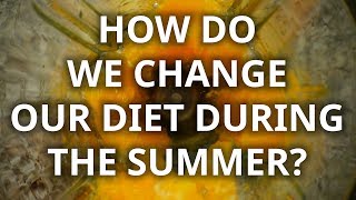 Which diet is suitable for the summer?