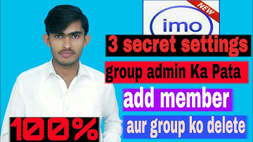 Apne IMO group ko delete kaise kare, Apne IMO group admin Ka Pata kaise kare