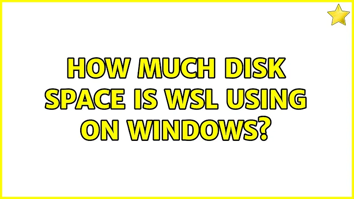 How Much Disk Space is WSL Using On Windows?