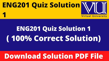 ENG201 Quiz 1 Solution Fall 2022 || ENG201 Quiz 1 Solution 2022