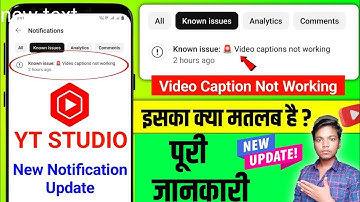 Known issue: 🚨 Video captions not working | Yt Studio New Notification | YouTube Update