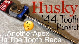 Husky 144 Tooth Ratchet TOTAL TEARDOWN 1/2” Drive