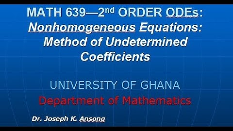 Math639 LEC07  The Method of Undetermined Coefficients: Summary