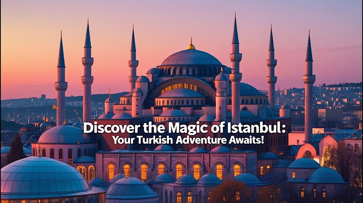 Istanbul: Top Sights | Crossroads of Worlds