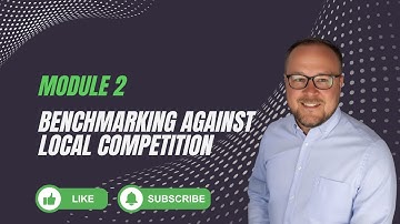 Module 2 Step 1: How to benchmark against local competition?