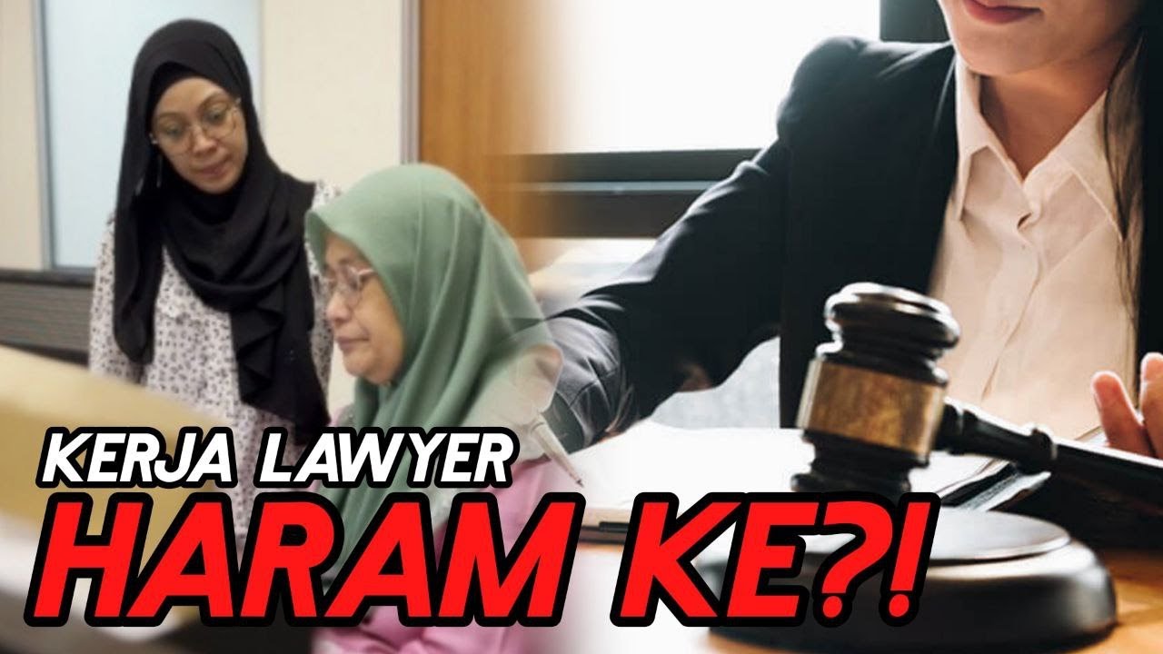 KERJA LAWYER HARAM KE? YouTube