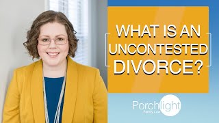 What is an Uncontested Divorce in Georgia | Porchlight Legal
