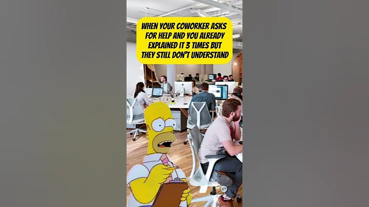 When your coworker asks for help and you already explained it 3 times but they don’t understand!