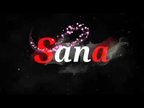 SANA NAME VIDEO 2024 || SANA NAME WHATSAPP STATUS || #2024