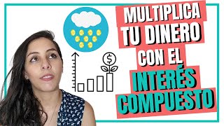 INTERÉS COMPUESTO - MULTIPLICA tu dinero de forma EXPONENCIAL | [finanzas FÁCIL para MUJERES]