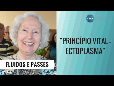 FLUIDOS E PASSES - PRINCÍPIO VITAL - ECTOPLASMA - THEREZINHA OLIVEIRA - 09/03/2007