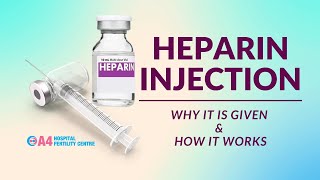 Heparin Injection by Dr. Aruna Ashok| A4 Fertility Centre | Chennai