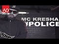 Mc Kresha - Police (Official Video)