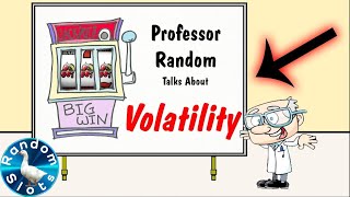 🔷 Professor Random on Volatility in Slot Machines