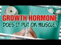 Growth Hormone For HUGE Muscles