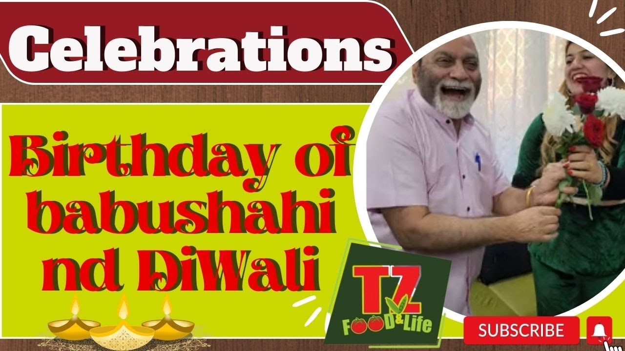 Celebrations....birthday of babushahi nd DiWali @tzfoodandlife