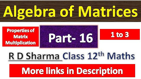 Algebra of Matrices | R D Sharma Class 12th Maths Solution | Dhanpat Rai Publication | Part 16