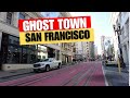 San francisco is now an empty ghost town tourists stop coming streets are abandoned