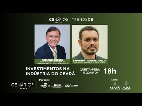 Investimentos na Indústria do Ceará | Cenários