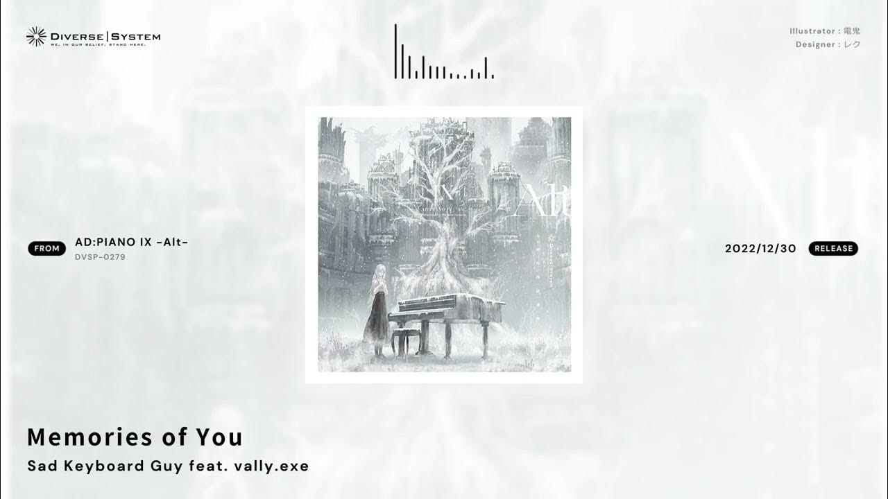 [Official] Memories of You / Sad Keyboard Guy feat. vally.exe [ADPIANO