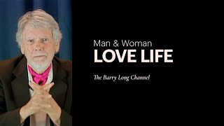 Man & Woman - Love Life Summary | Video Archive | Barry Long