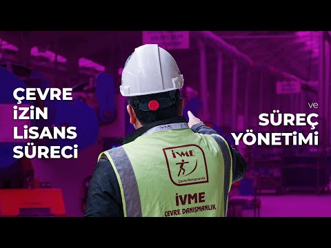 ÇEVRE İZİN VE LİSANS SÜRECİ