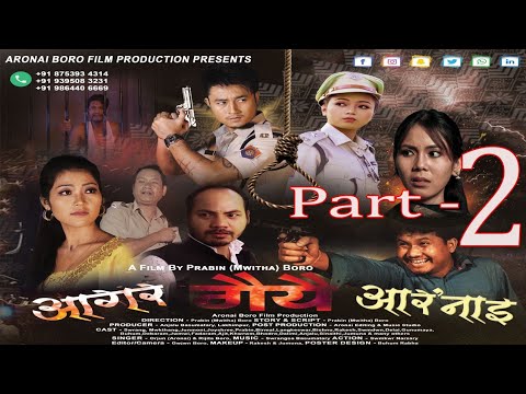 Agor Gwiywi Aronai Part -2 || Official Full movie Bodo Feature film || Aronai Boro film production.