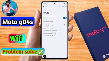 moto g04s wifi problem,moto g04s wifi connection problem