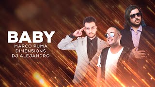 Marco Puma, Dimen5ions, DJ Alejandro - Baby (Bachata Version) - (Official Video Lyric)