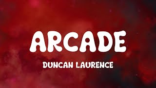 Duncan Laurence - Arcade (Lyrics)