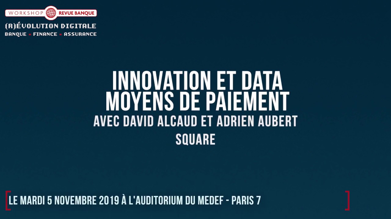 Workshop (R)évolution digitale - Interview de David Alcaud et Adrien Aubert, Square