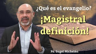 ¿Sabes realmente lo que es el evangelio? | Ps. Sugel Michelén. ¡EL MEJOR SERMÓN QUE ESCUCHARAS HOY!